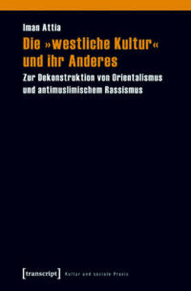 Die »westliche Kultur« und ihr Anderes