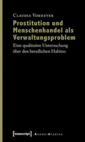 Prostitution und Menschenhandel als Verwaltungsproblem