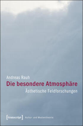 Rauh, A: Die besondere Atmosphäre