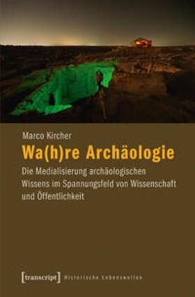 Wa(h)re Archäologie