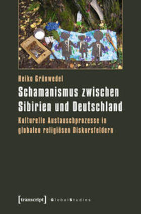 Schamanismus zwischen Sibirien und Deutschland