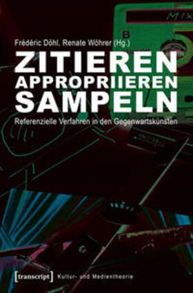 Zitieren, appropriieren, sampeln