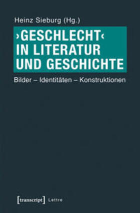 ›Geschlecht‹ in Literatur und Geschichte