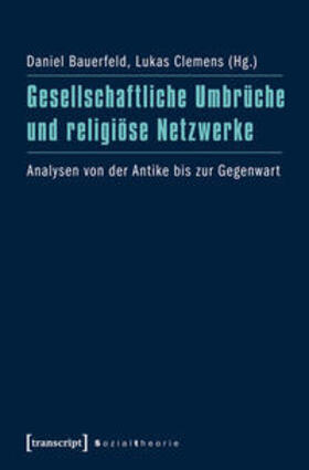 Gesellschaftliche Umbrüche und religiöse Netzwerke