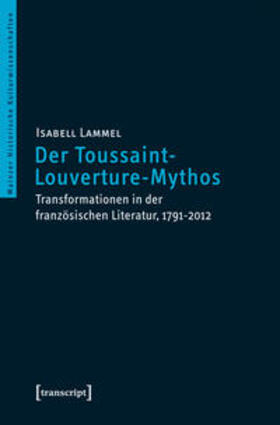 Der Toussaint-Louverture-Mythos
