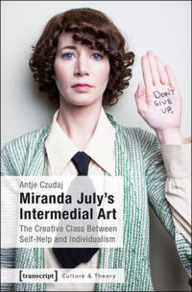 Czudaj, A: Miranda July's Intermedial Art