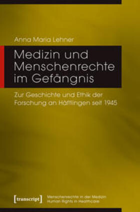 Medizin und Menschenrechte im Gefängnis