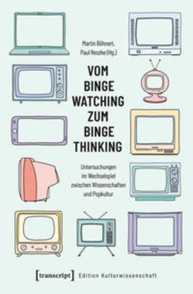 Binge Watching zum Binge Thinking