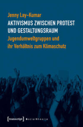 Aktivismus zwischen Protest und Gestaltungsraum