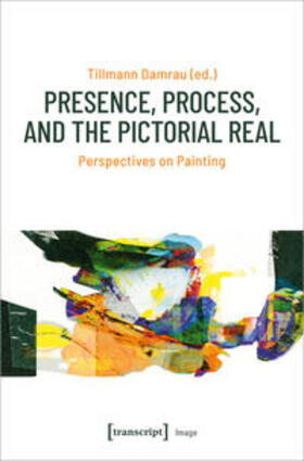 Presence, Process, and the Pictorial Real