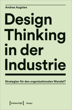 Augsten, A: Design Thinking in der Industrie