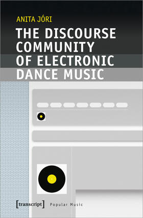 Jóri, A: Discourse Community of Electronic Dance Music