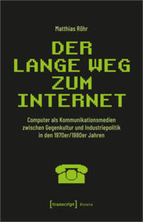 Röhr, M: Der lange Weg zum Internet