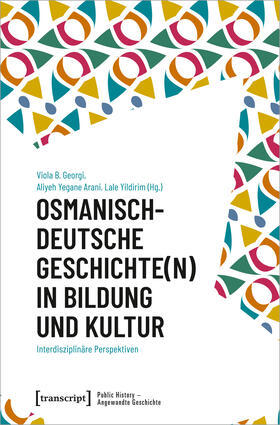 Osmanisch-deutsche Geschichte(n) in Bildung und Kultur