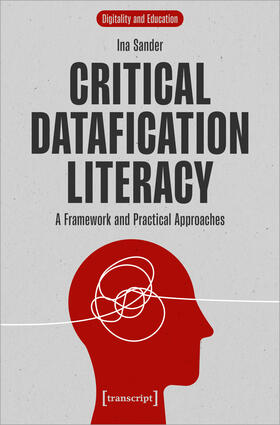 Critical Datafication Literacy