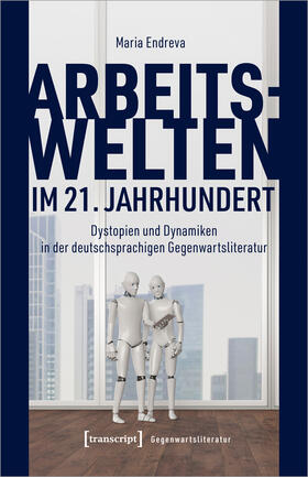 Arbeitswelten im 21. Jahrhundert