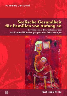 Lier-Schehl, H: Seelische Gesundheit für Familien von Anfang
