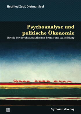 Seel, D: Psychoanalyse und politische Ökonomie