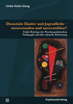 Fickler-Stang, U: Dissoziale Kinder und Jugendliche - unvers