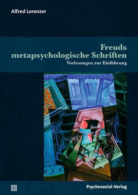 Lorenzer, A: Freuds metapsychologische Schriften