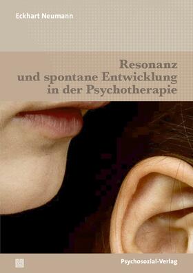 Resonanz und spontane Entwicklung in der Psychotherapie