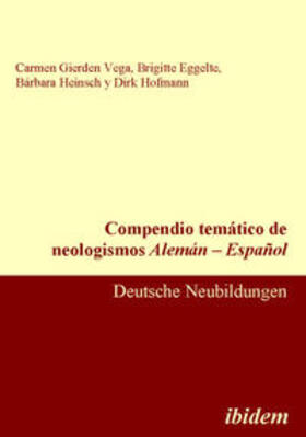 Gierden Vega, C: Compendio temático de neologismos Alemán -