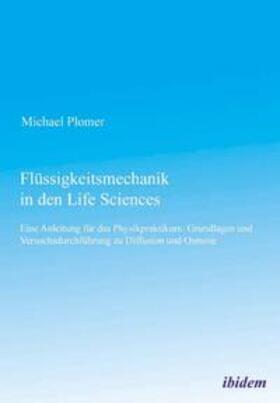 Plomer, M: Flüssigkeitsmechanik in den Life Sciences. Eine A