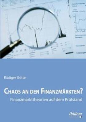 Götte, R: Chaos an den Finanzmärkten? - Finanzmarkttheorien