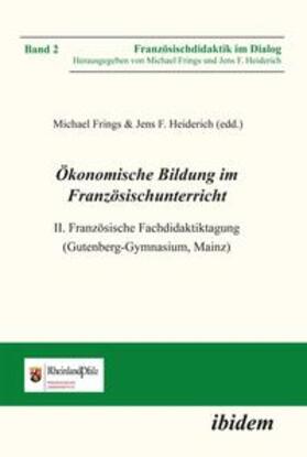 Ökonomische Bildung im Französischunterricht. II. Französische Fachdidaktiktagung (Gutenberg-Gymnasium, Mainz)