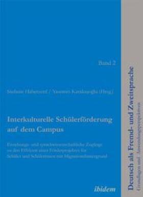 Interkulturelle Schülerförderung auf dem Campus. Erziehungs- und sprachwissenschaftliche Zugänge zu den Effekten eines Förderprojektes für Schüler und Schülerinnen mit Migrationshintergrund