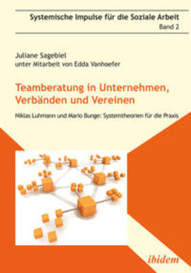 Sagebiel, J: Teamberatung in Unternehmen, Verbänden und Vere