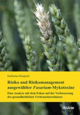 Raupach, K: Risiko und Risikomanagement ausgewählter Fusariu