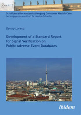 Development of a Standard Report for Signal Verification on Public Adverse Event Databases.