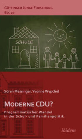 Moderne CDU? Programmatischer Wandel in der Schul- und Familienpolitik