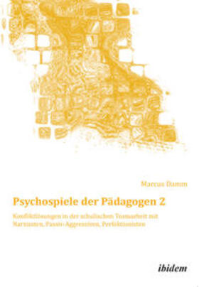 Damm, M: Psychospiele der Pädagogen 2. Konfliktlösungen in d