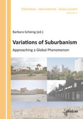 Variations of Suburbanism. Approaching a Global Phenomenon