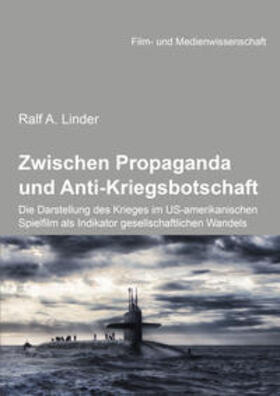 Linder, R: Zwischen Propaganda und Anti-Kriegsbotschaft