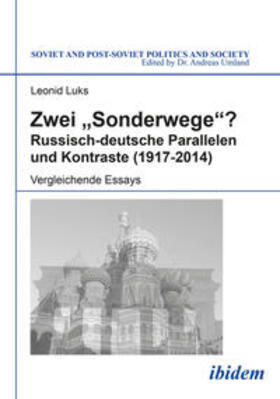 Zwei "Sonderwege"? Russisch-deutsche Parallelen und Kontraste (1917-2014). Vergleichende Essays