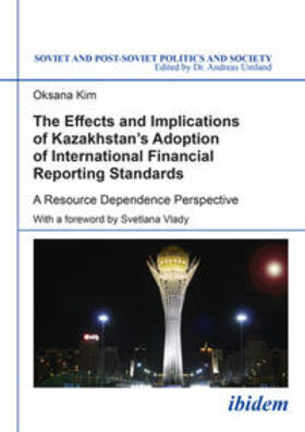 The Effects and Implications of Kazakhstan's Adoption of International Financial Reporting Standards. A Resource Dependence Perspective
