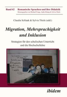 Migration, Mehrsprachigkeit und Inklusion. Strategien für den schulischen Unterricht und die Hochschullehre