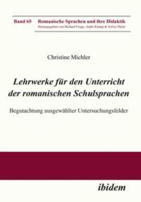 Lehrwerke für den Unterricht der romanischen Schulsprachen. Begutachtung ausgewählter Untersuchungsfelder