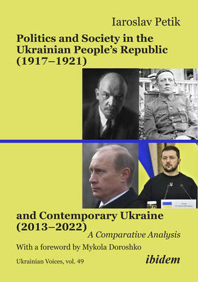 Politics and Society in the Ukrainian People¿s Republic (1917¿1921) and Contemporary Ukraine (2013¿2022)