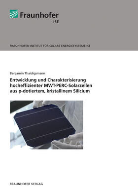 Entwicklung und Charakterisierung hocheffizienter MWT-PERC-Solarzellen aus p-dotiertem, kristallinem Silicium.