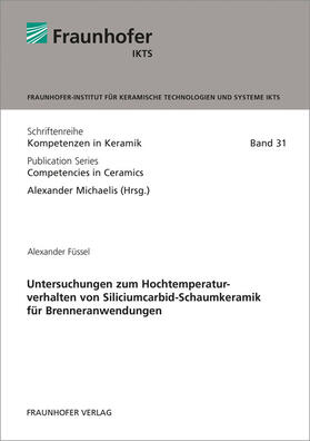 Untersuchungen zum Hochtemperaturverhalten von Siliciumcarbid-Schaumkeramik für Brenneranwendungen