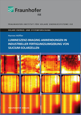 Lumineszenz-Imaging Anwendungen in industrieller Fertigungsumgebung von Silicium-Solarzellen.