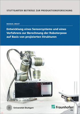 Entwicklung eines Sensorsystems und eines Verfahrens zur Berechnung der Roboterpose auf Basis von projizierten Strukturen