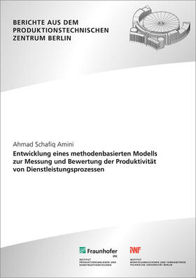 Entwicklung eines methodenbasierten Modells zur Messung und Bewertung der Produktivität von Dienstleistungsprozessen