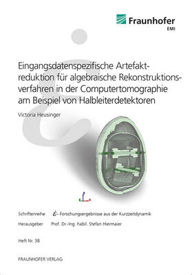 Eingangsdatenspezifische Artefaktreduktion für algebraische Rekonstruktionsverfahren in der Computertomographie am Beispiel von Halbleiterdetektoren.