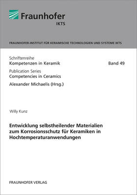 Entwicklung selbstheilender Materialien zum Korrosionsschutz für Keramiken in Hochtemperaturanwendungen