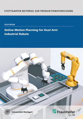 Online Motion Planning for Dual Arm Industrial Robots.